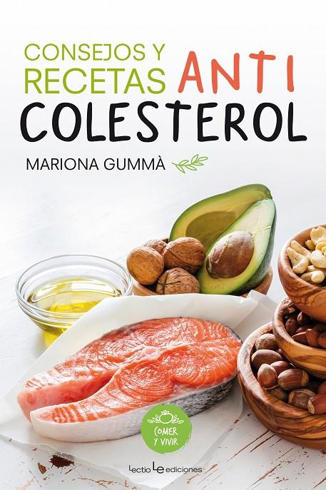 Consejos y recetas anti colesterol | 9788416012763 | Mariona Gummà