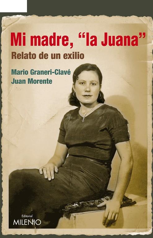 Mi madre, "la Juana" | 9788497433747 | Mario Graneri-Clavé - Juan Morente Álvarez