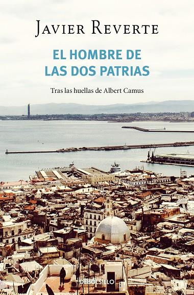 El hombre de las dos patrias | 9788466358927 | Reverte, Javier