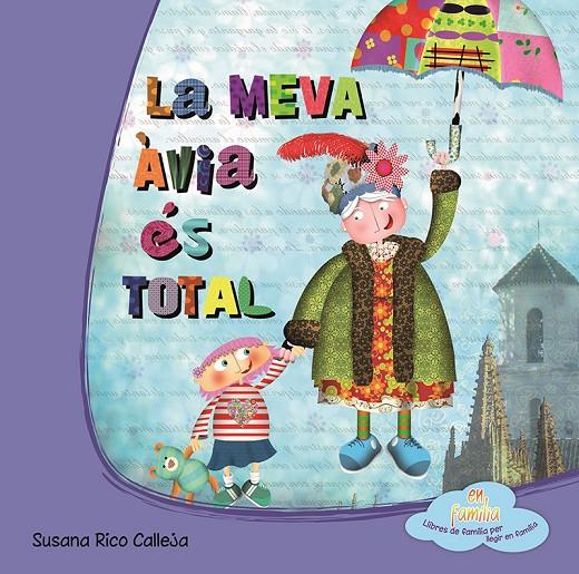 La meva àvia és total | 9788494144356 | Susana Rico Calleja