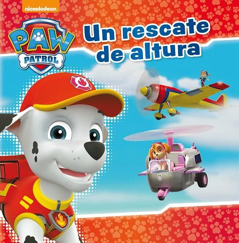 Paw Patrol. Un rescate de altura | 9788448849924 | Nickelodeon