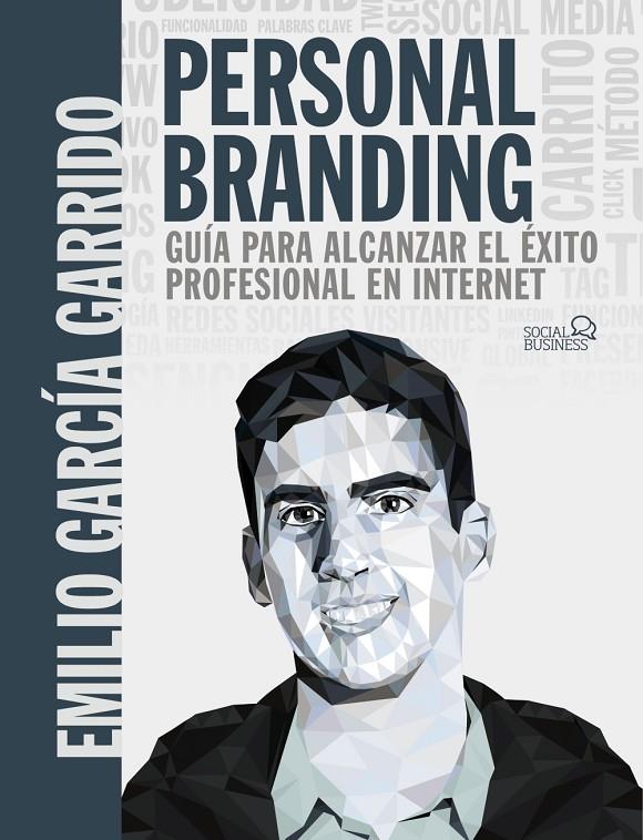 Personal Branding. Guía para alcanzar el éxito profesional en Internet | 9788441542730 | García Garrido, Emilio