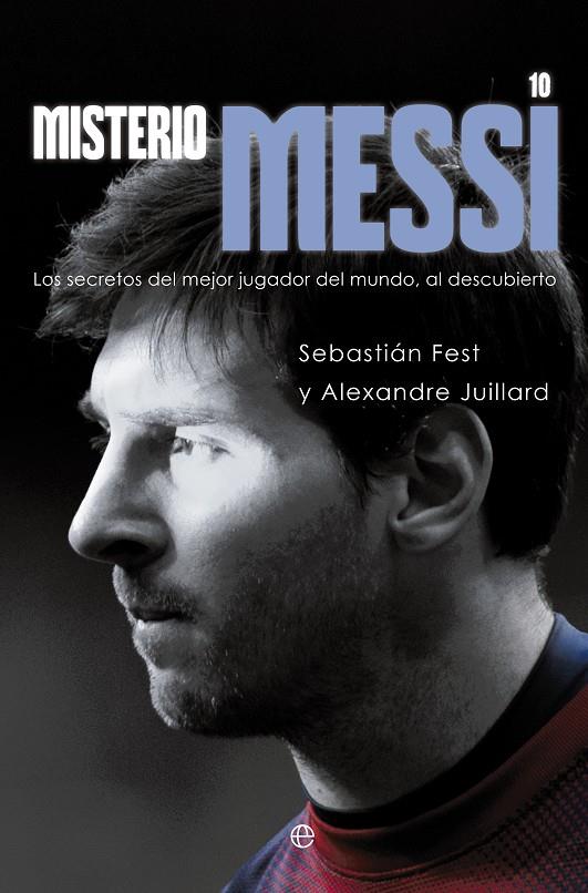 Misterio Messi | 9788499708973 | Sebastián Fest - Alexandre Juillard