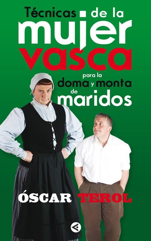 Técnicas de la mujer vasca para la doma y monta de maridos | 9788403100718 | Óscar Terol