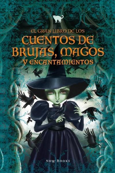El gran libro de los cuentos de brujas, magos y encantamientos | 9788416245239 | / Teresa Ramos