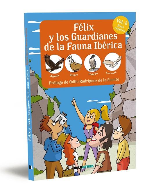 Félix y los guardianes de la fauna ibérica. Aves Rapaces | 9788418246777 | Lorente-Puchades, Francisco Javier/Mérida, Pablo