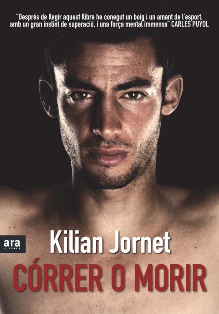 Córrer o morir | 9788492907380 | Kilian Jornet