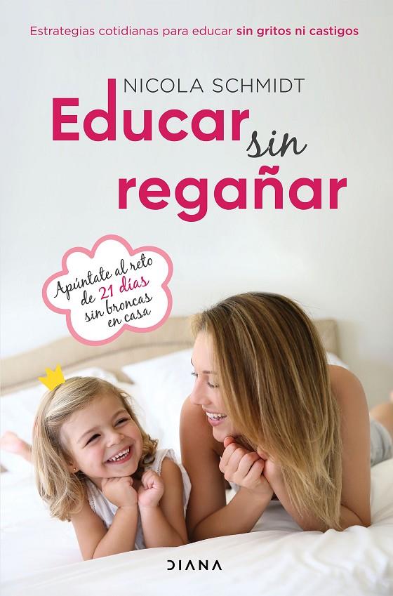 Educar sin regañar | 9788418118616 | Schmidt, Nicola