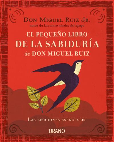 Pequeño libro de la sabiduría de Don Miguel Ruiz | 9788416720057 | Don Miguel Ruiz Jr