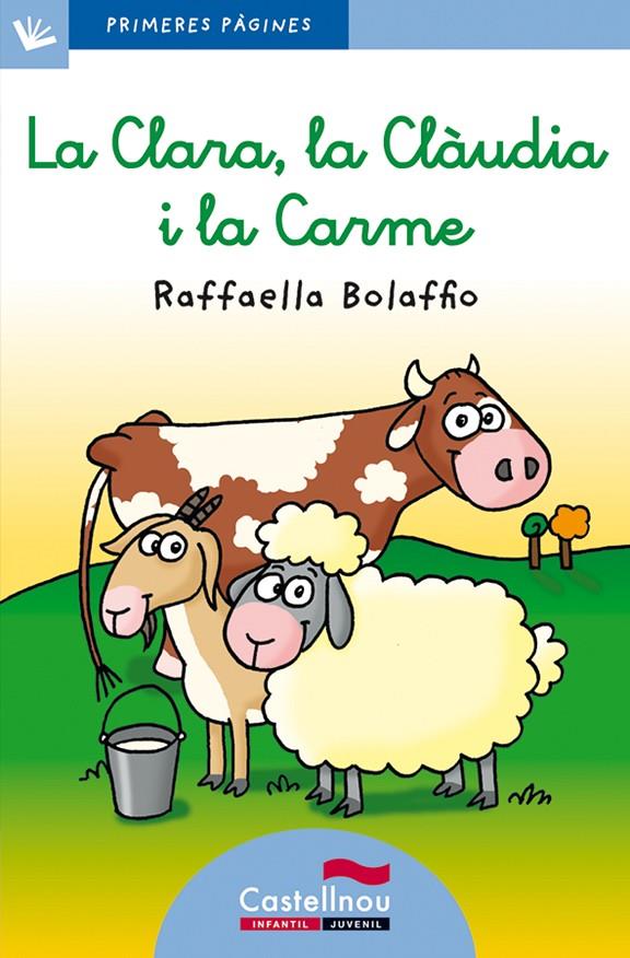 La Clara, la Clàudia i la Carme | 9788489625129 | Raffaella Bolaffio