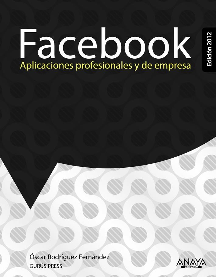 Facebook. Aplicaciones profesionales y de empresa | 9788441531192 | Óscar Rodríguez Fernández