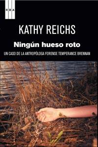 Ningún hueso roto | 9788498679519 | Kathy Reichs