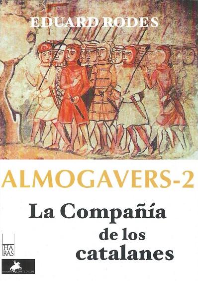 Almogavers -2.  La compañía de los catalanes | 9788412861365 | Rodes, Eduard