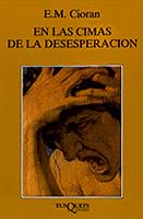 En las cimas de la desesperación | 9788483831410 | E. M. Cioran