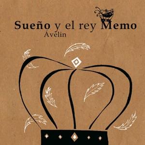 Sueño y el rey Memo | 9788492607198 | Ávelin