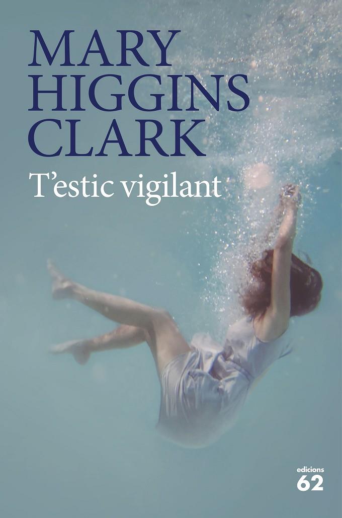 T'estic vigilant | 9788429777451 | Higgins Clark, Mary