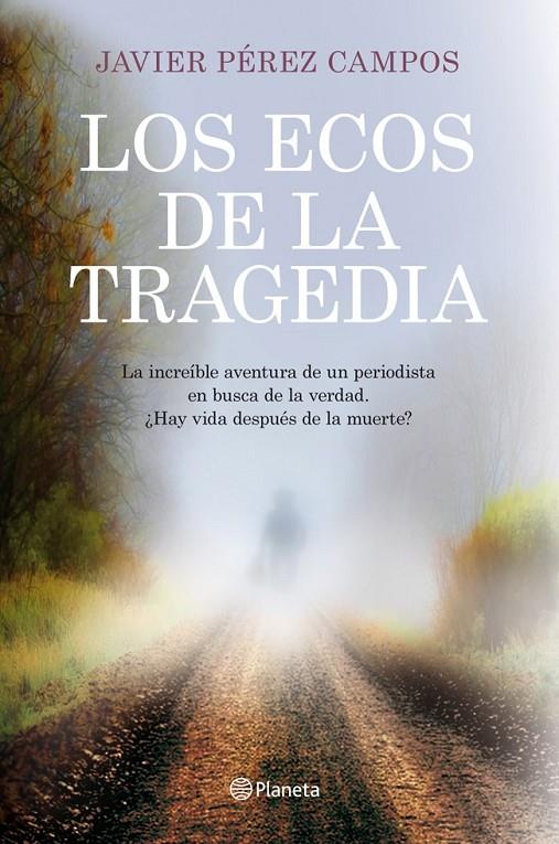 Los ecos de la tragedia | 9788408115632 | Javier Pérez Campos