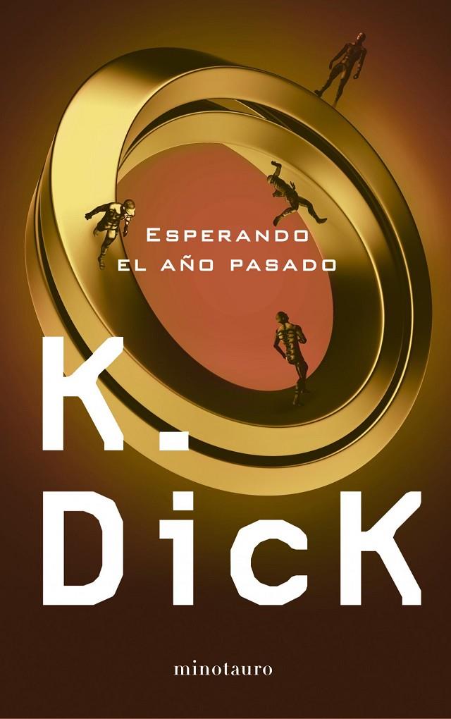 Esperando el año pasado | 9788445001332 | Philip K. Dick