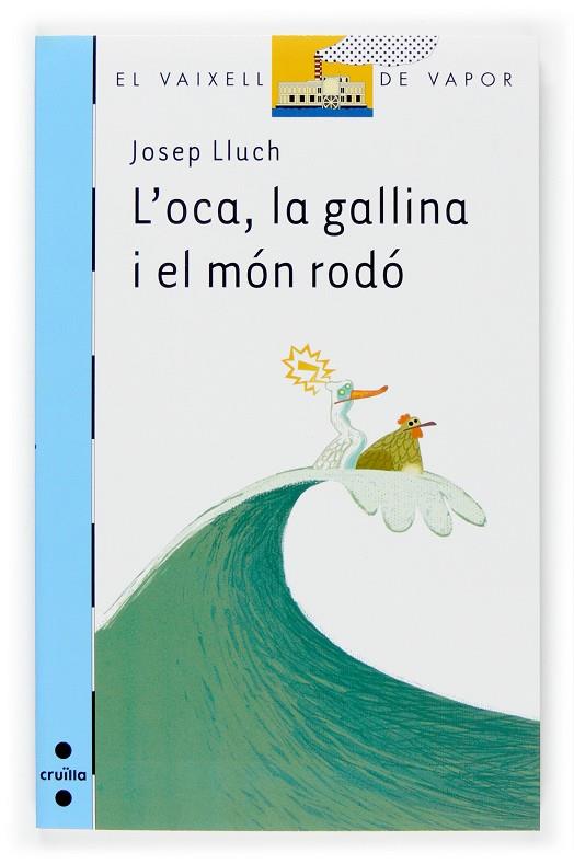 L'oca, la gallina i el món rodó | 9788466117173 | Josep Lluch