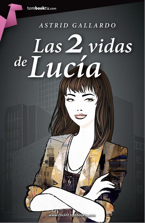 Las 2 vidas de Lucía | 9788415747284 | Astrid Gallardo