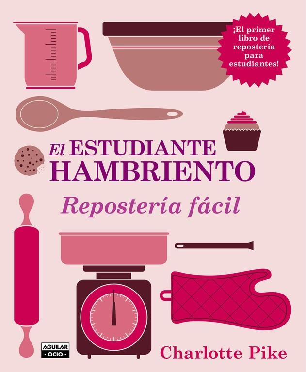 El estudiante hambriento. Repostería fácil | 9788403514478 | Pike, Charlotte