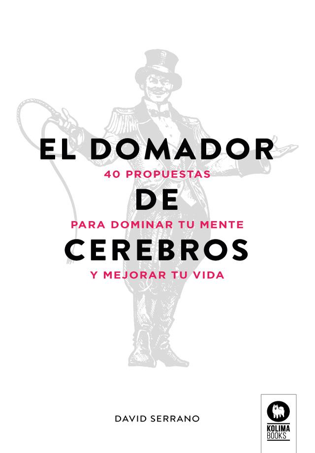 El domador de cerebros | 9788417566319 | Serrano, David