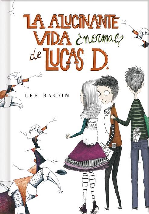 Alucinante vida ¿normal? de Lucas D. | 9788415580553 | Bacon Lee