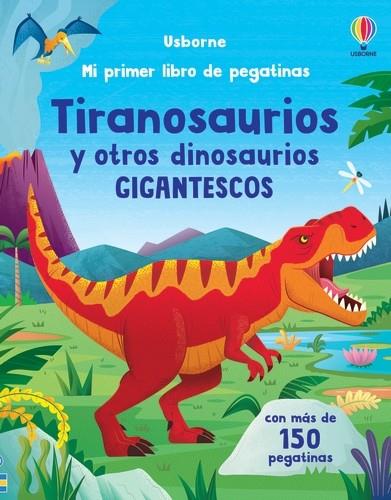 Mi primer libro de pegatinas. Tiranosaurios y otros dinosaurios gigantescos | 9781805316305 | Beecham, Alice