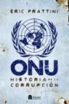 ONU. Historia de la corrupción | 9788493925321 | Eric Frattini