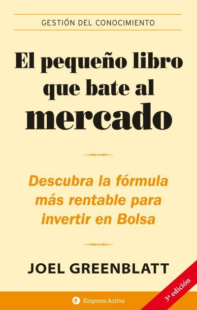 El pequeño libro que bate el mercado | 9788496627208 | Joel Greenblatt