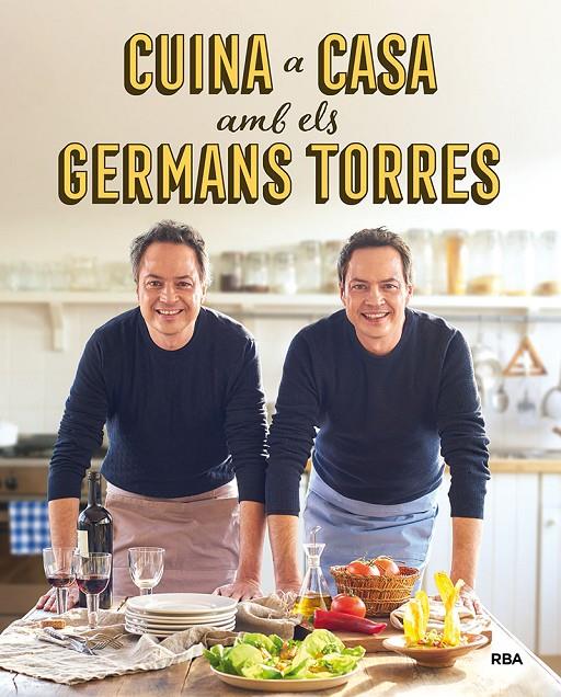 Cuina a casa amb els germans Torres | 9788492981557 | Germans Torres