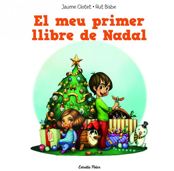 El meu primer llibre del Nadal | 9788490574157 | Jaume Clotet - Rut Bisbe