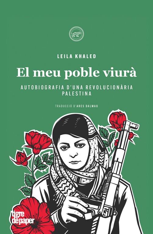 Leila Khaled. El meu poble viurà | 9788418705670 | Khaled, Leila (amb Hajjar, George)