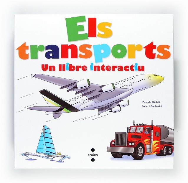 Els transports - Un llibre interactiu | 9788466128001 | Pascale Hédelin - Robert Barborini