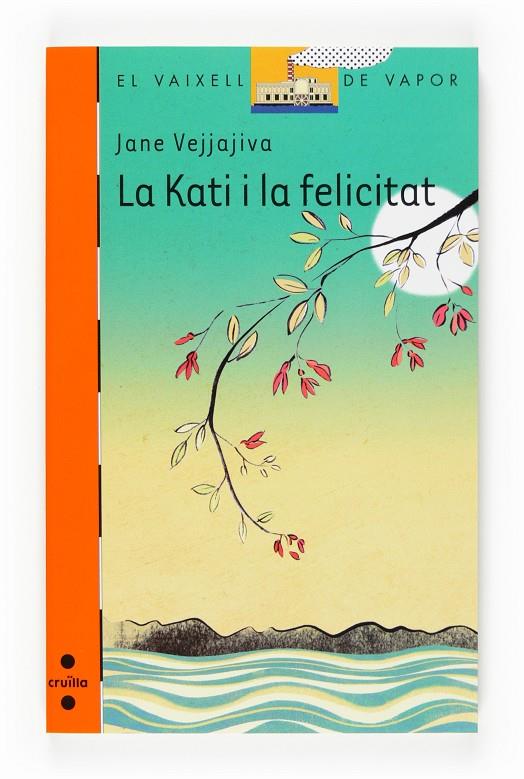 La Kati i la felicitat | 9788466117869 | Jane Vejjajiva