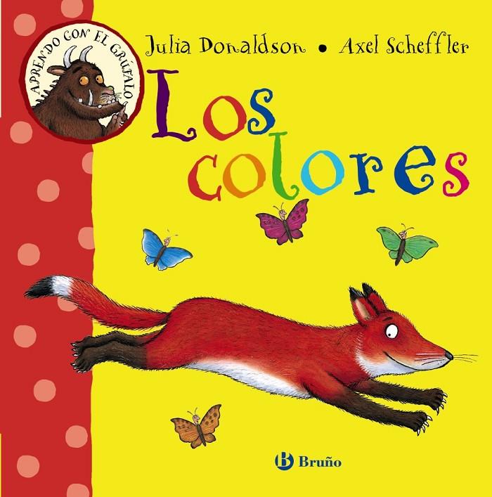 Aprendo con el grúfalo. Los colores | 9788469603185 | Julia Donaldson y Axel Scheffler