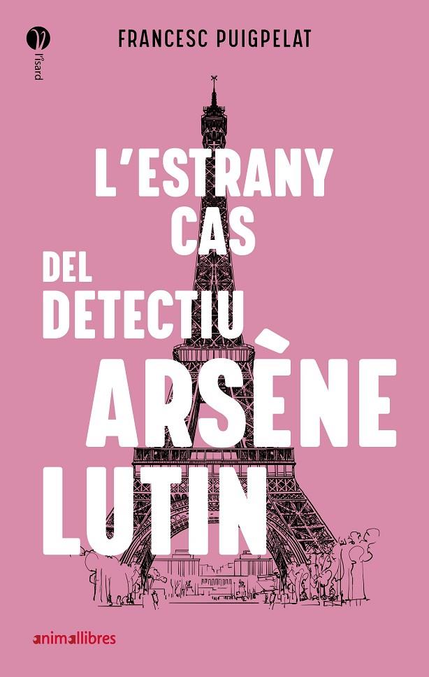 L'estrany cas del detectiu Arsène Lutin | 9788418592010 | Puigpelat, Francesc