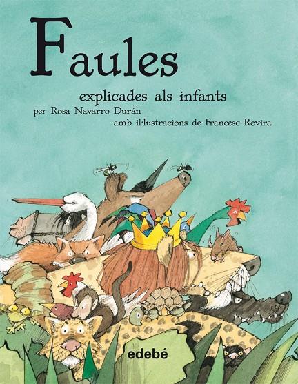 Faules explicades als infants | 9788468308807 | Rosa Navarro Durán - Francesc Rovira