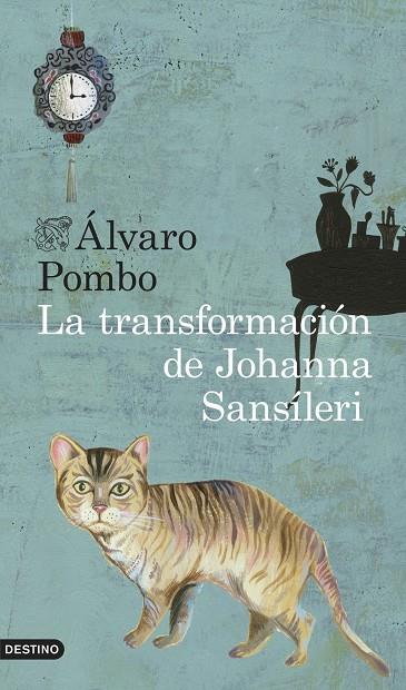 La transformación de Johanna Sansíleri | 9788423347896 | Alvaro Pombo