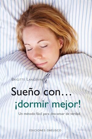 Sueño con... ¡dormir mejor! | 9788497778107 | Brigitte Langevin