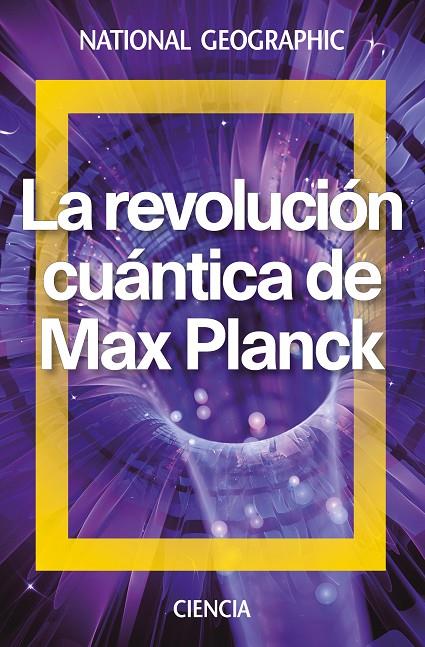 La revolución cuántica de Max Planck | 9788482986630 | National Geographic