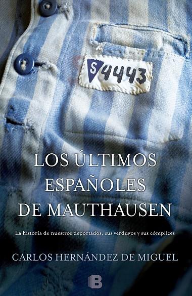 Los últimos españoles de Mauthausen | 9788466655880 | Carlos Hernández de Miguel