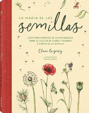 La mágia de las semillas | 9788411540599 | Clara Gogerty