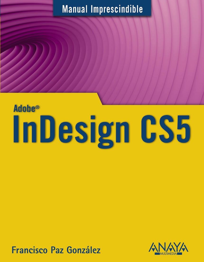 InDesign CS5 | 9788441528437 | Francisco Paz González