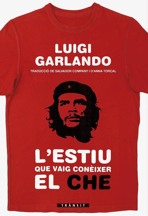 L'estiu que vaig conèixer El Che | 9788490268001 | Luigi Garlando