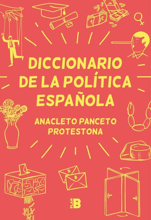 Diccionario de la política española | 9788417001629 | , Anacleto Panceto / Protestona