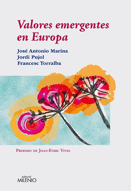 Valores emergentes en Europa | 9788497432900 | José Antonio Marina - Jordi Pujol - Francesc Torralba