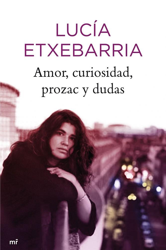 Amor, curiosidad, prozac y dudas (+ dicc.) | 9788427035317 | Lucía Etxebarria