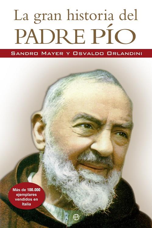 La gran historia del Padre Pío | 9788499703237 | Mayer, Sandro/Orlandini, Osvaldo