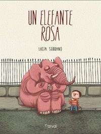 elefante rosa, Un | 9788494222849 | Lucía Serrano